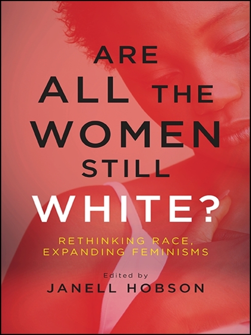 Cover image for Are All the Women Still White?